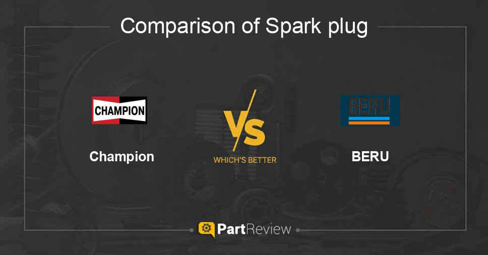 Comparison of spark plug Champion and BERU