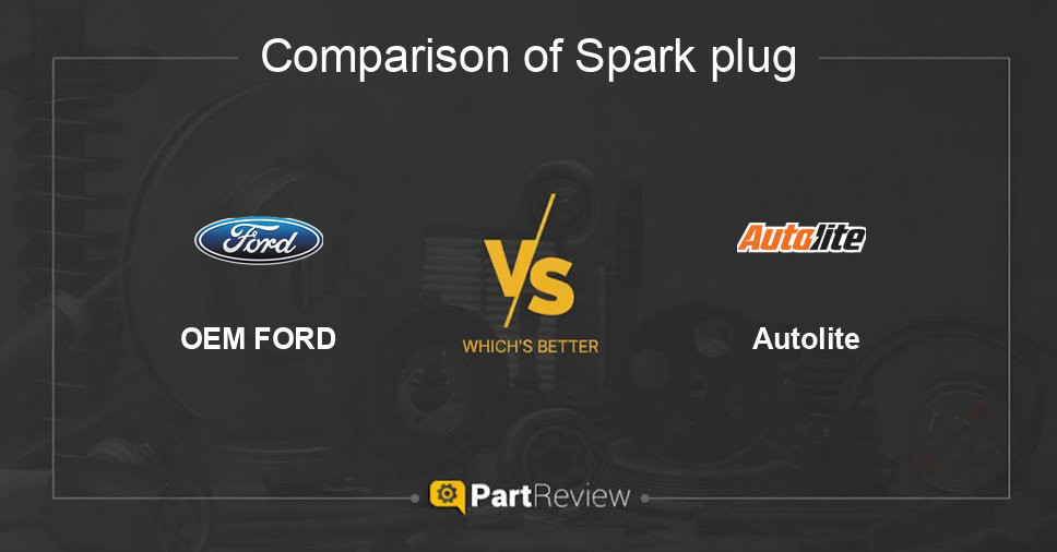 Comparison of spark plug OEM FORD and Autolite