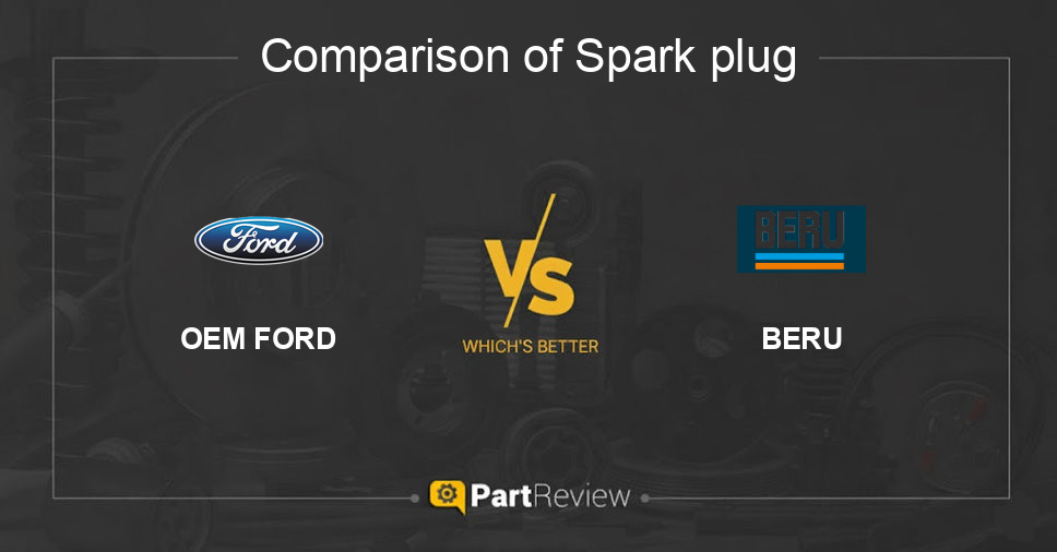 Comparison of spark plug OEM FORD and BERU