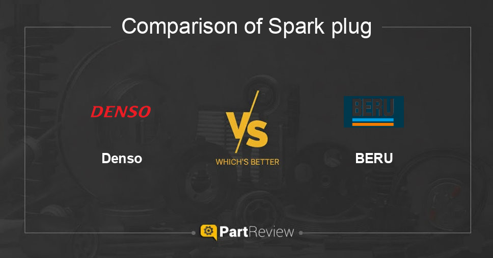 Comparison of spark plug Denso and BERU