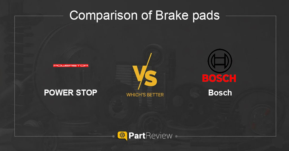 Comparison of brake pads POWER STOP and Bosch