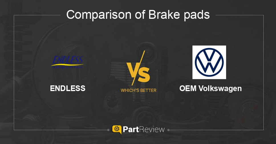 Comparison of brake pads ENDLESS and OEM Volkswagen