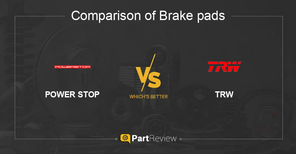 Comparison of brake pads POWER STOP and TRW