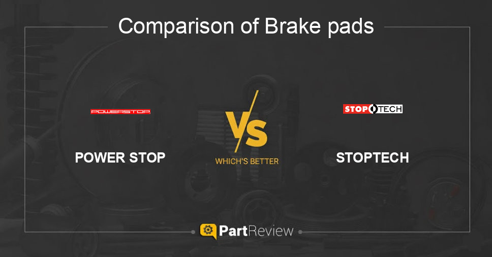 Comparison of brake pads POWER STOP and STOPTECH