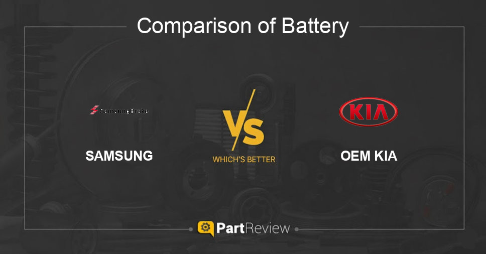 Comparison of battery SAMSUNG and OEM KIA