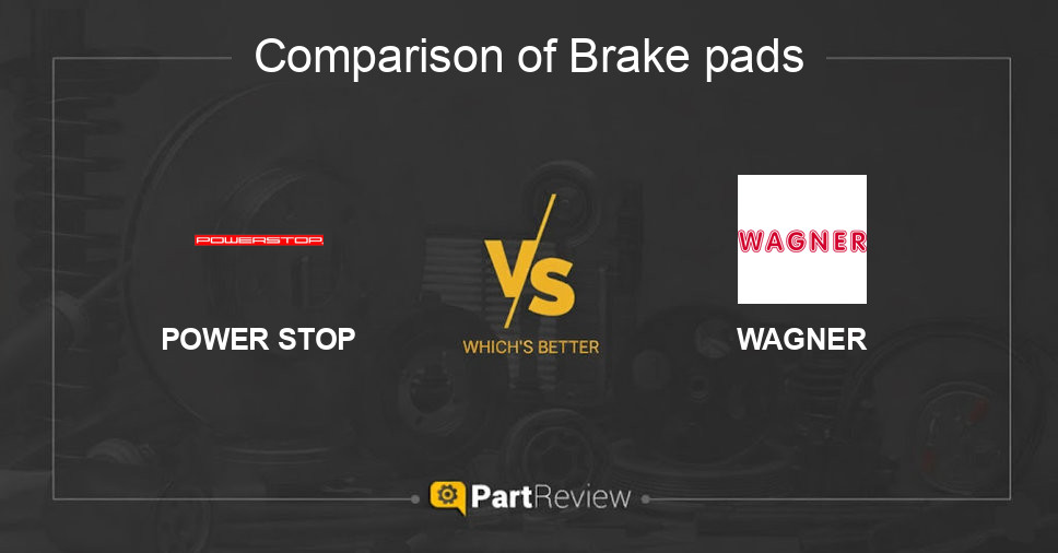 Comparison of brake pads POWER STOP and WAGNER