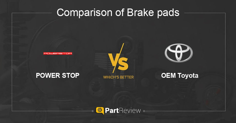 Comparison of brake pads POWER STOP and OEM Toyota