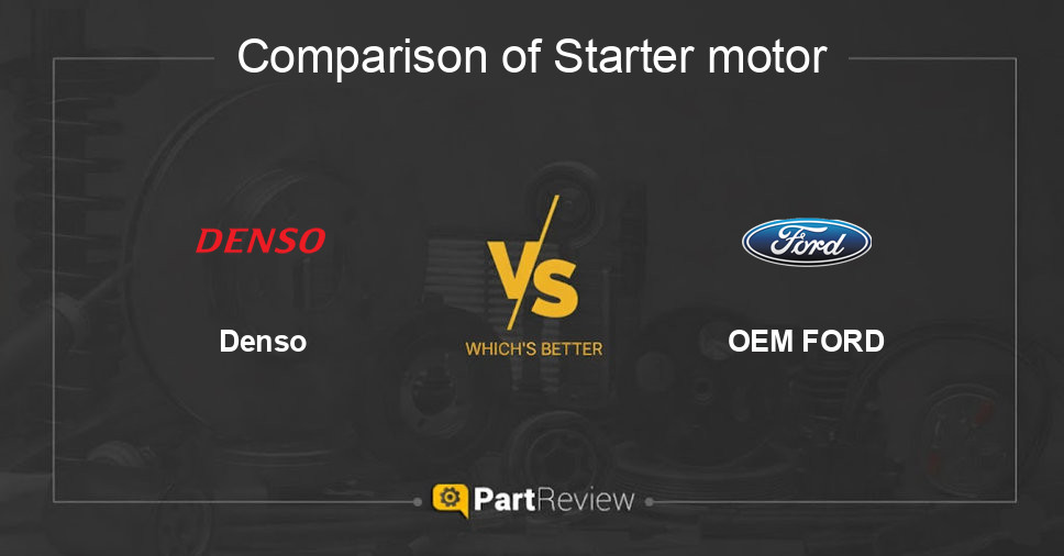 Comparison of starter motor Denso and OEM FORD