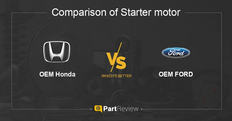 Comparison of starter motor OEM Honda and OEM FORD