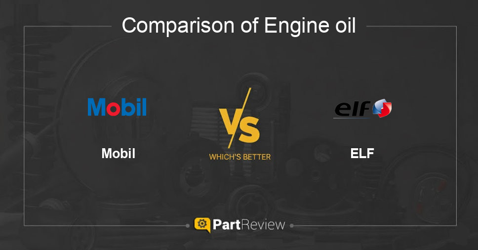 Comparison of engine oil Mobil and ELF