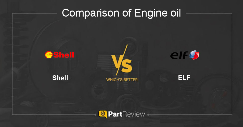 Comparison of engine oil Shell and ELF