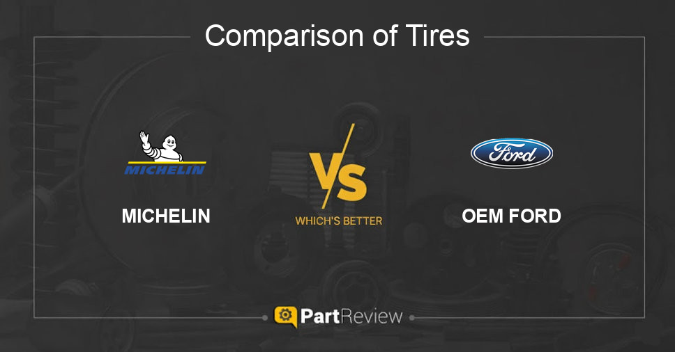 Comparison of tires MICHELIN and OEM FORD