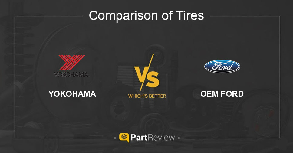 Comparison of tires YOKOHAMA and OEM FORD