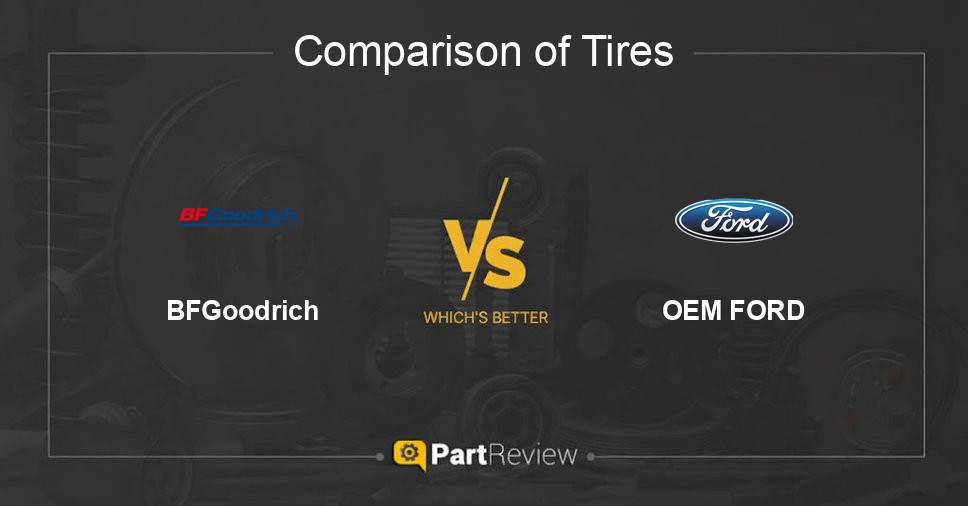 Comparison of tires BFGoodrich and OEM FORD