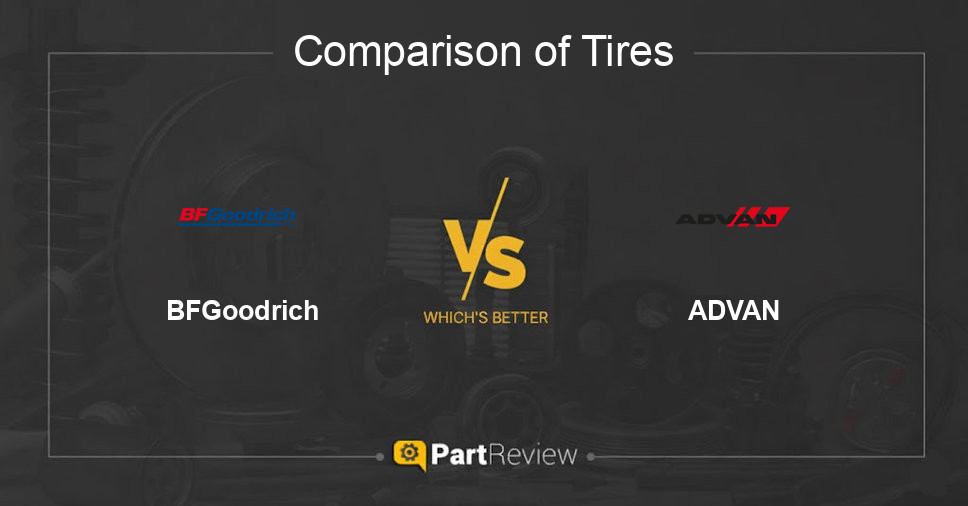 Comparison of tires BFGoodrich and ADVAN