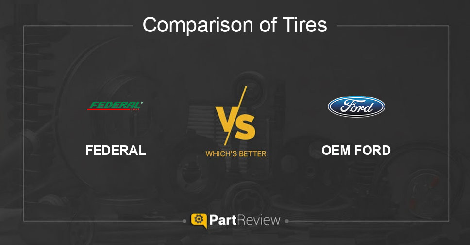 Comparison of tires FEDERAL and OEM FORD