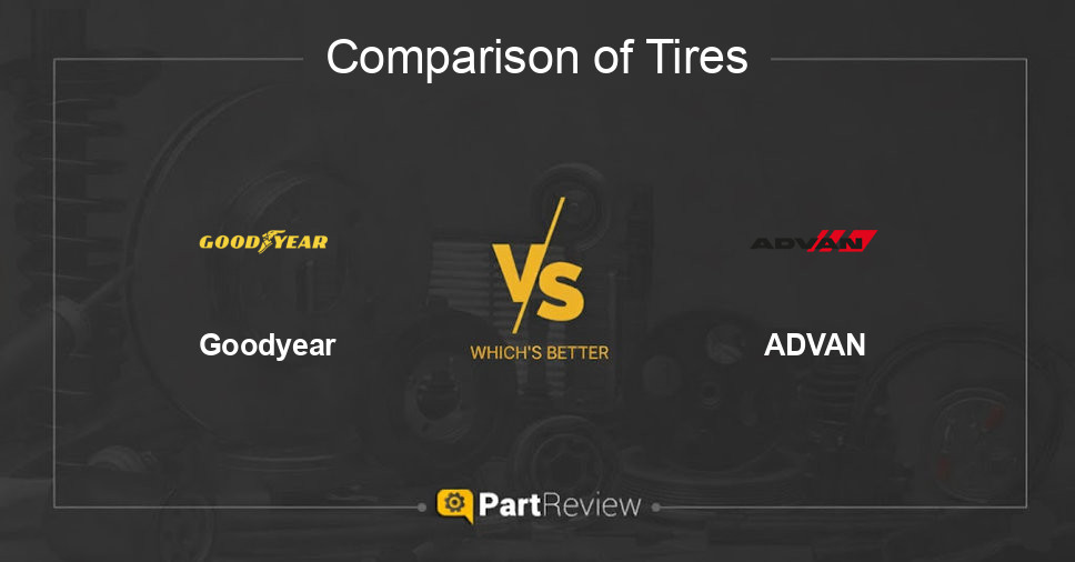 Comparison of tires Goodyear and ADVAN