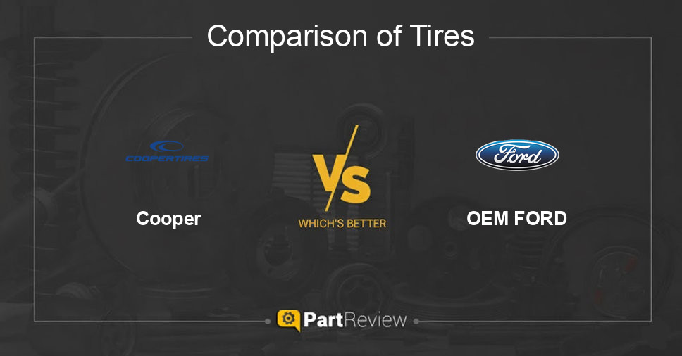 Comparison of tires Cooper and OEM FORD