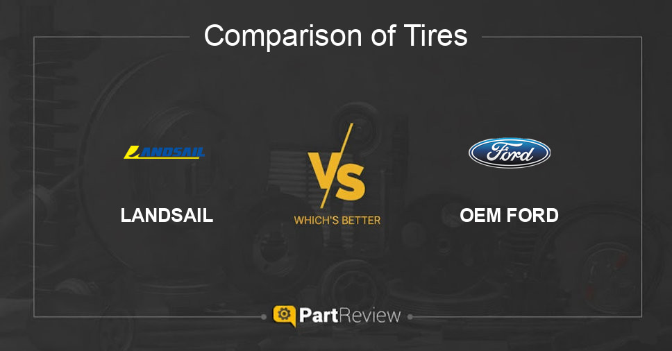 Comparison of tires LANDSAIL and OEM FORD