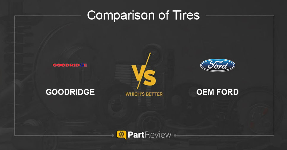 Comparison of tires GOODRIDGE and OEM FORD