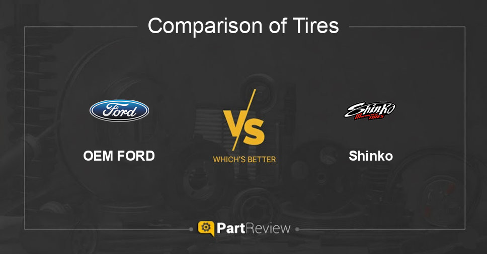 Comparison of tires OEM FORD and Shinko