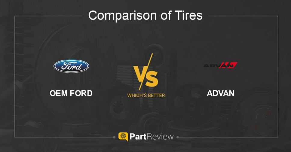Comparison of tires OEM FORD and ADVAN