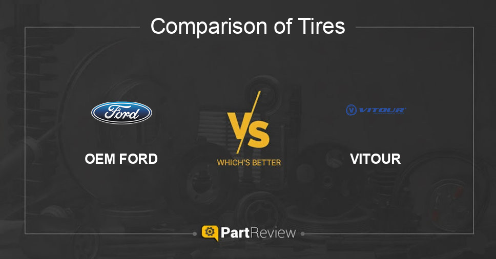 Comparison of tires OEM FORD and VITOUR