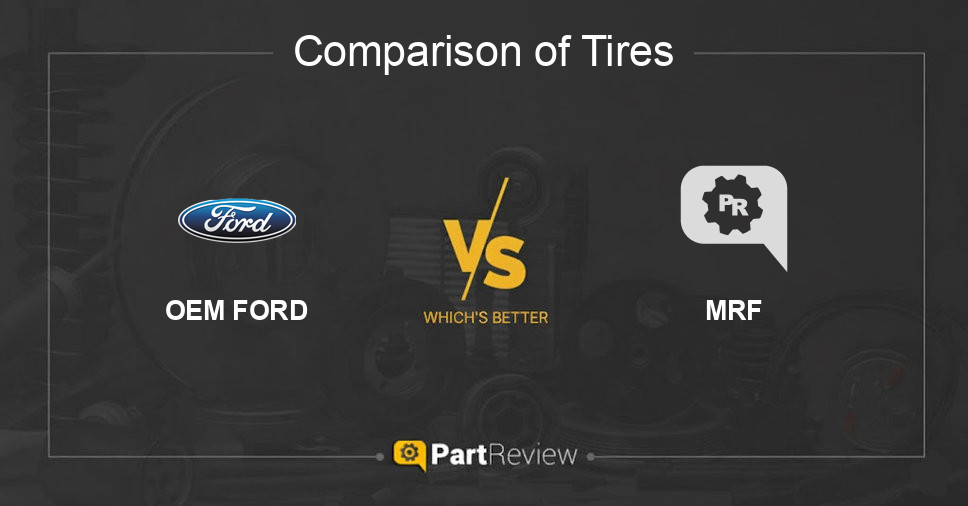 Comparison of tires OEM FORD and MRF