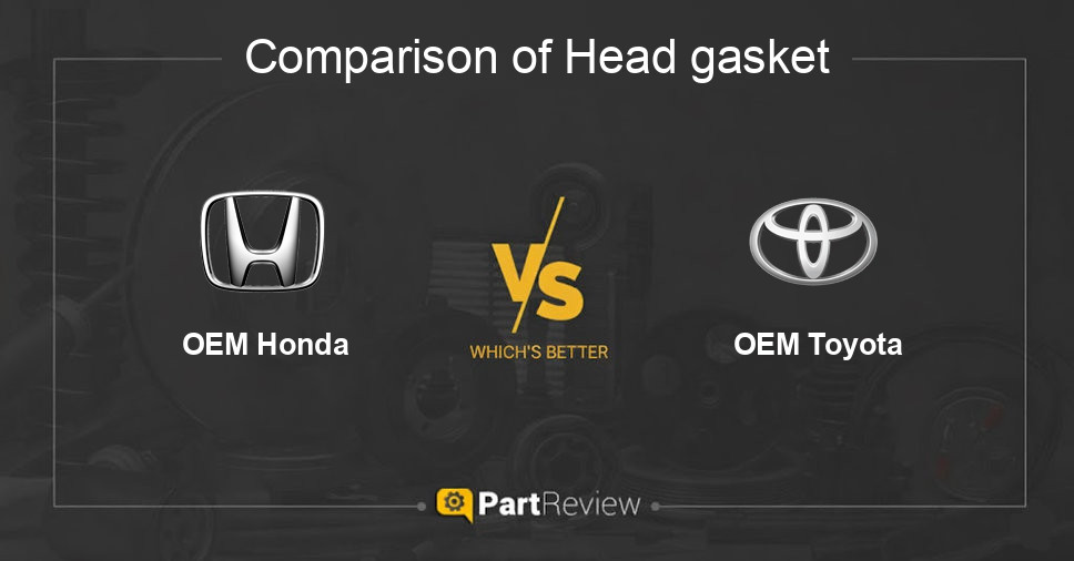 Comparison of head gasket OEM Honda and OEM Toyota