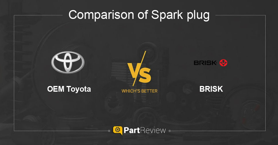 Comparison of spark plug OEM Toyota and BRISK