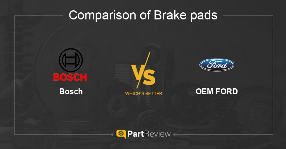 Comparison of brake pads Bosch and OEM FORD