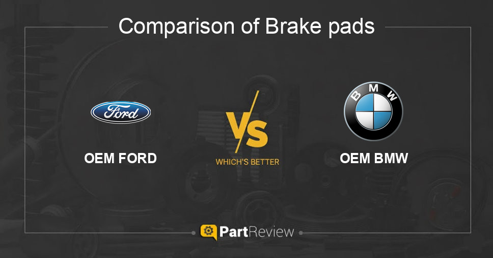 Comparison of brake pads OEM FORD and OEM BMW