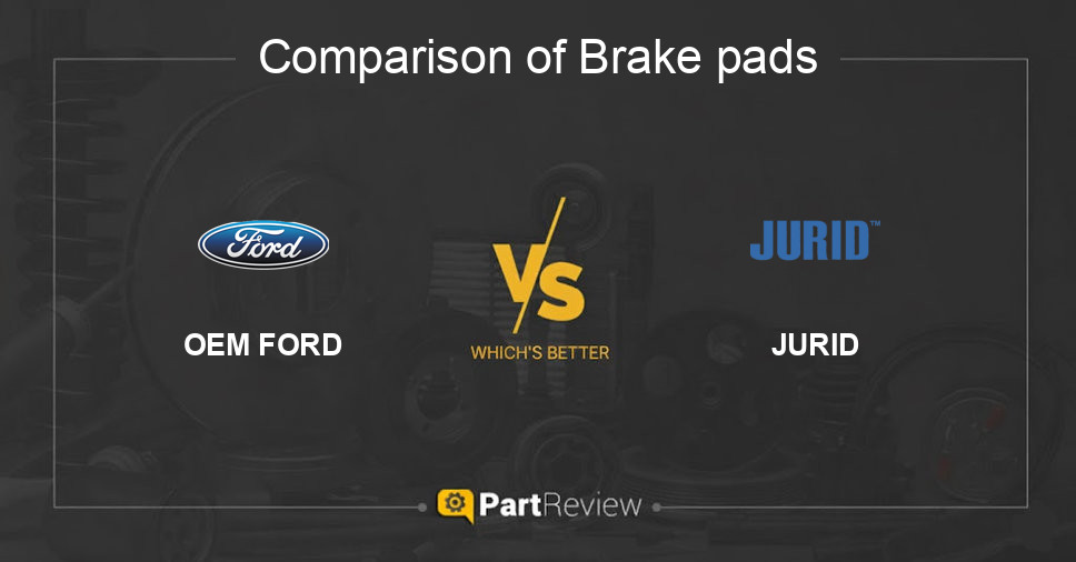 Comparison of brake pads OEM FORD and JURID