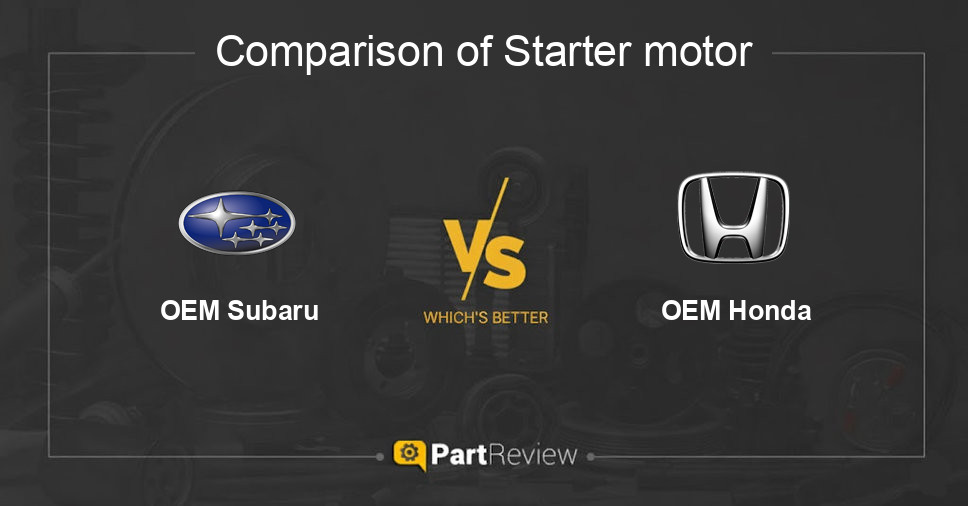 Comparison of starter motor OEM Subaru and OEM Honda