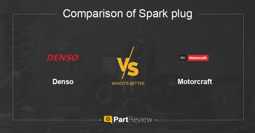Comparison of spark plug Denso and Motorcraft