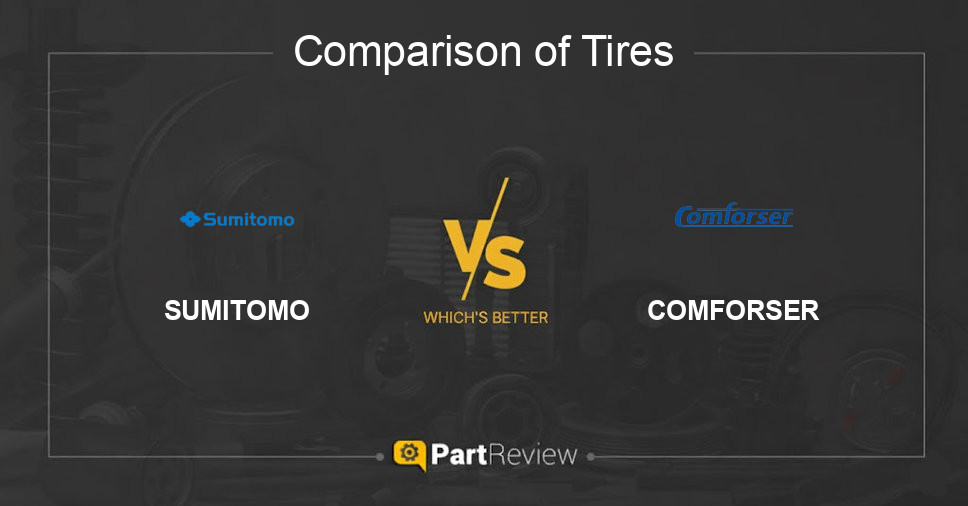 Comparison of tires SUMITOMO and COMFORSER