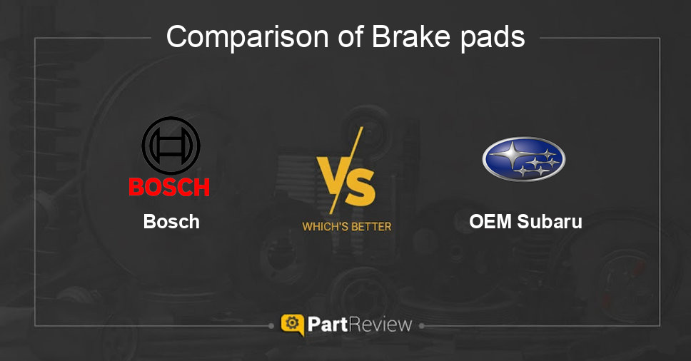 Comparison of brake pads Bosch and OEM Subaru