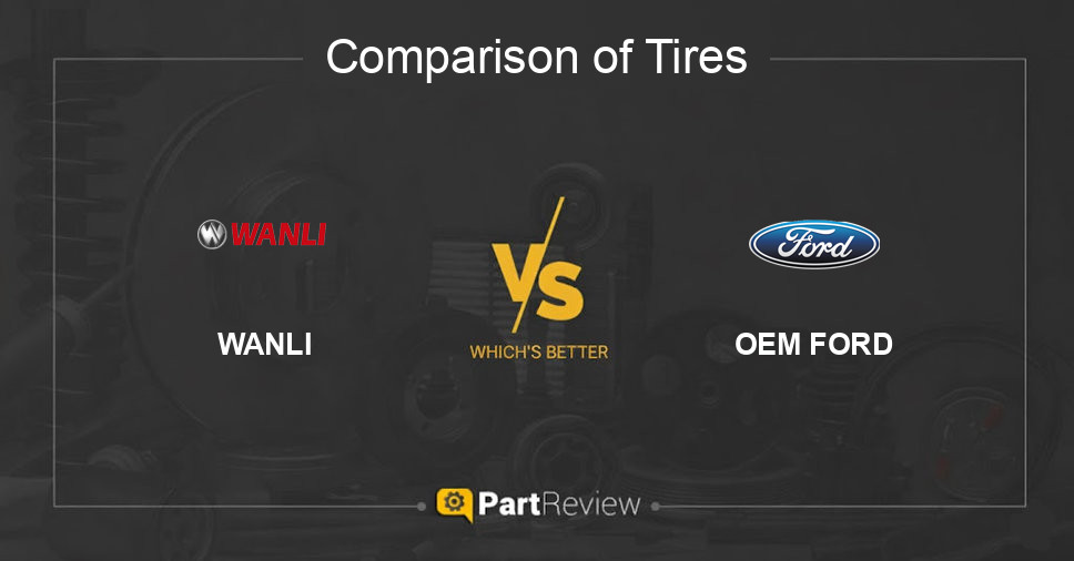 Comparison of tires WANLI and OEM FORD
