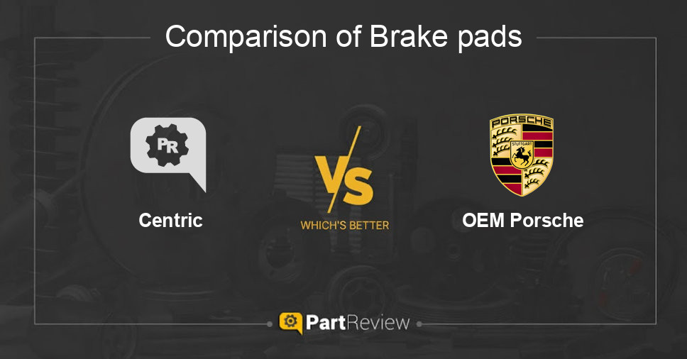 Comparison of brake pads Centric and OEM Porsche
