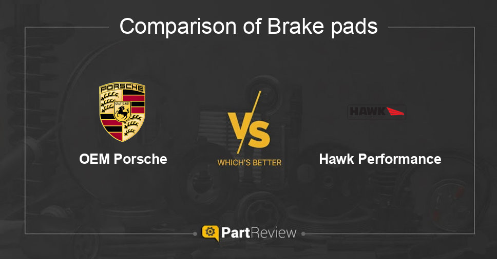 Comparison of brake pads OEM Porsche and Hawk Performance