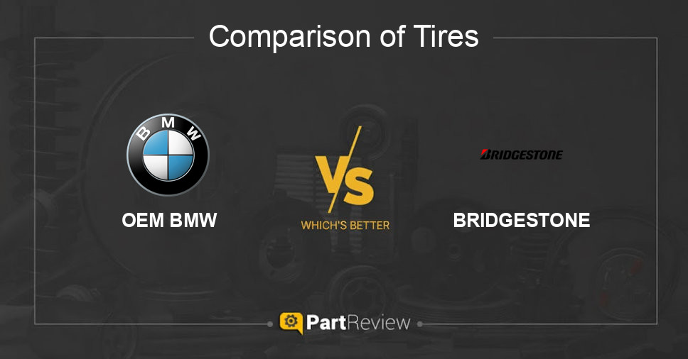 Comparison of tires OEM BMW and BRIDGESTONE
