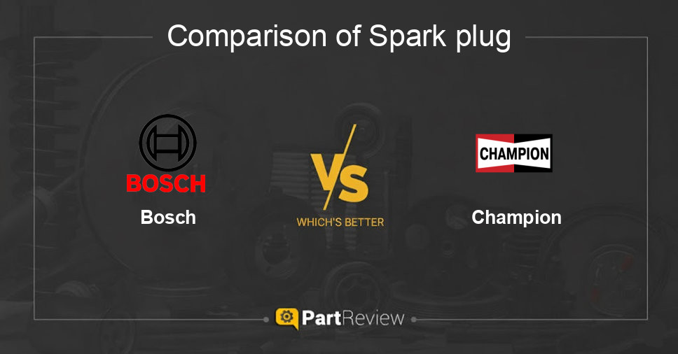Comparison of spark plug Bosch and Champion