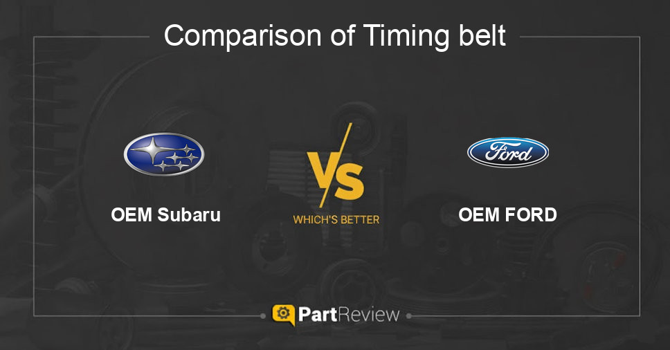 Comparison of timing belt OEM Subaru and OEM FORD