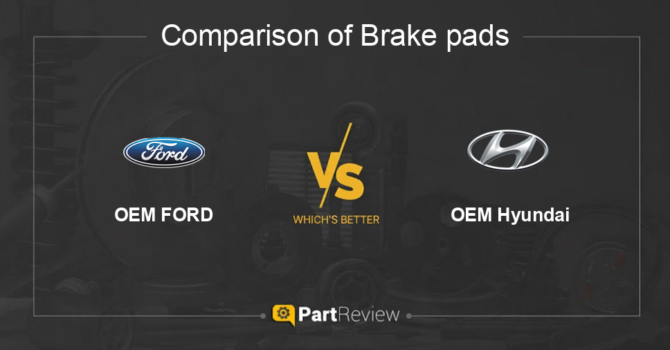 Comparison of brake pads OEM FORD and OEM Hyundai