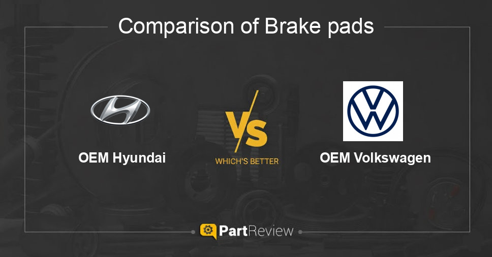 Comparison of brake pads OEM Hyundai and OEM Volkswagen
