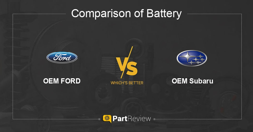 Comparison of battery OEM FORD and OEM Subaru