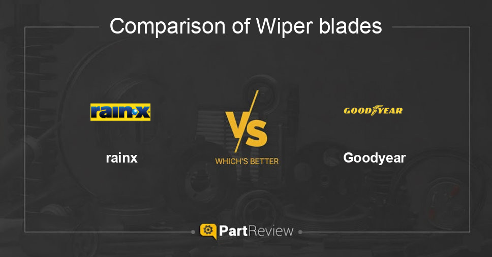 Comparison of wiper blades rainx and Goodyear