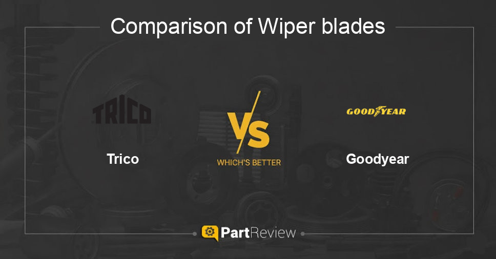 Comparison of wiper blades Trico and Goodyear