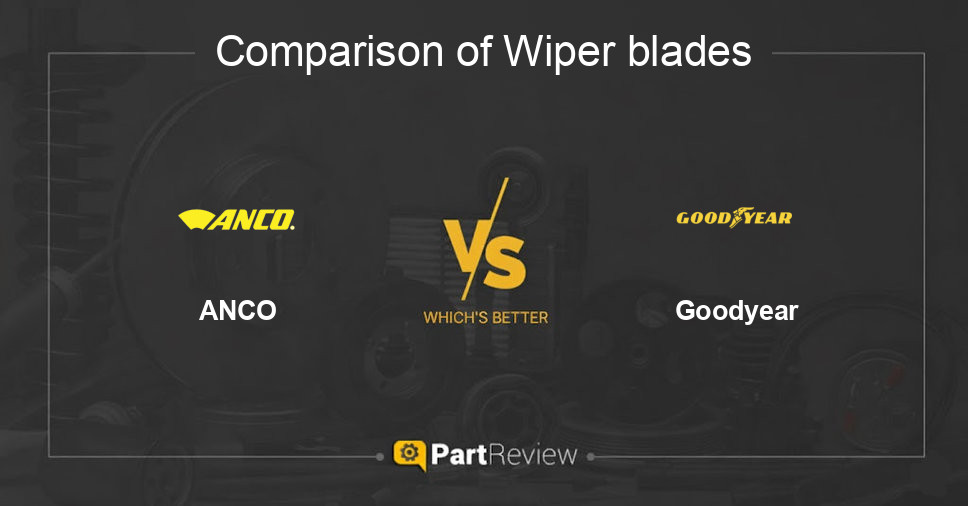 Comparison of wiper blades ANCO and Goodyear