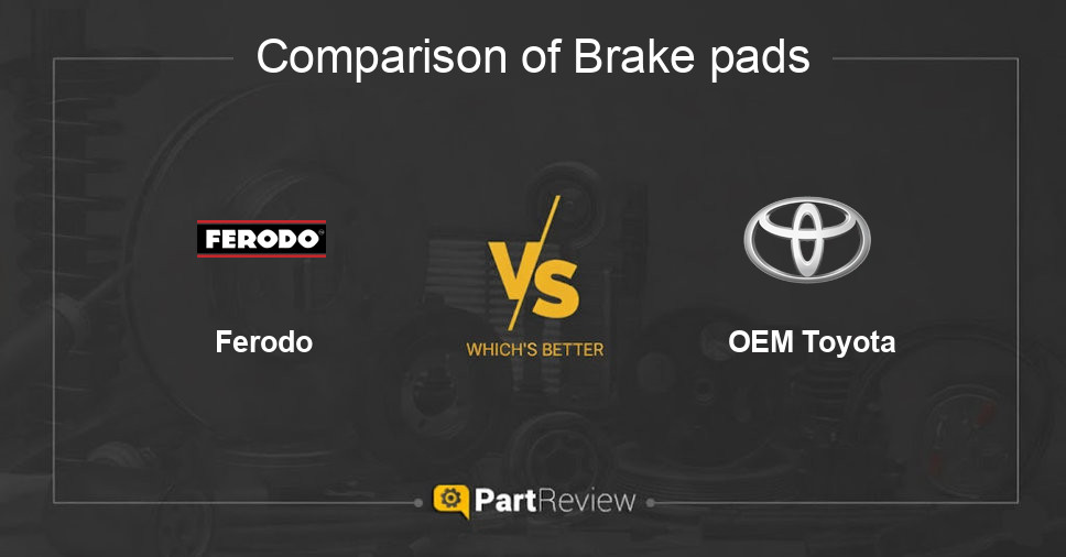 Comparison of brake pads Ferodo and OEM Toyota
